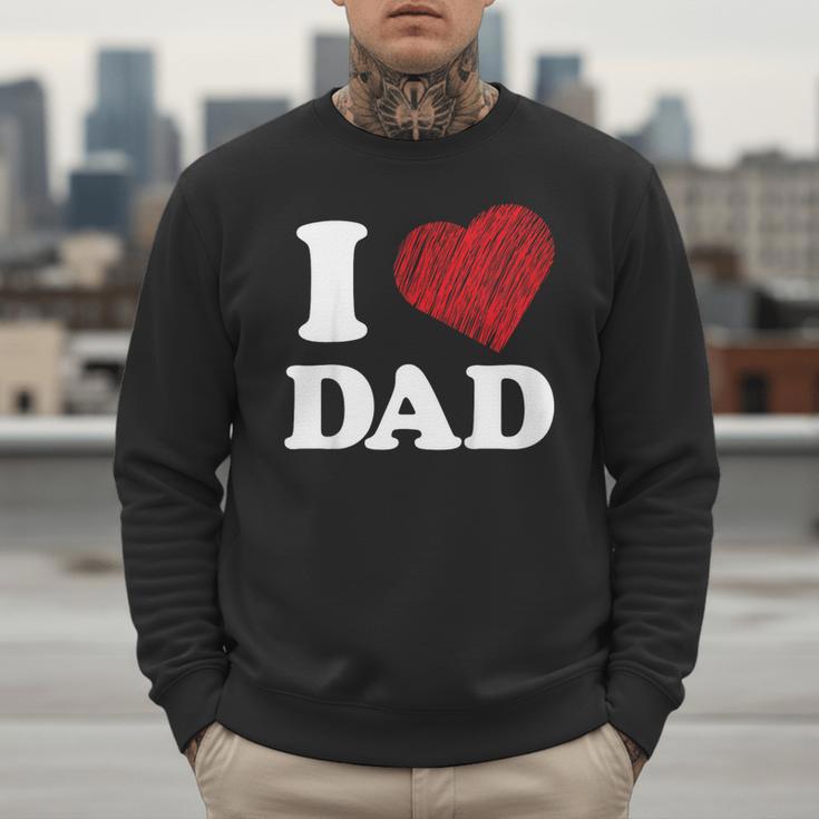 I Love Dad Men Sweatshirt