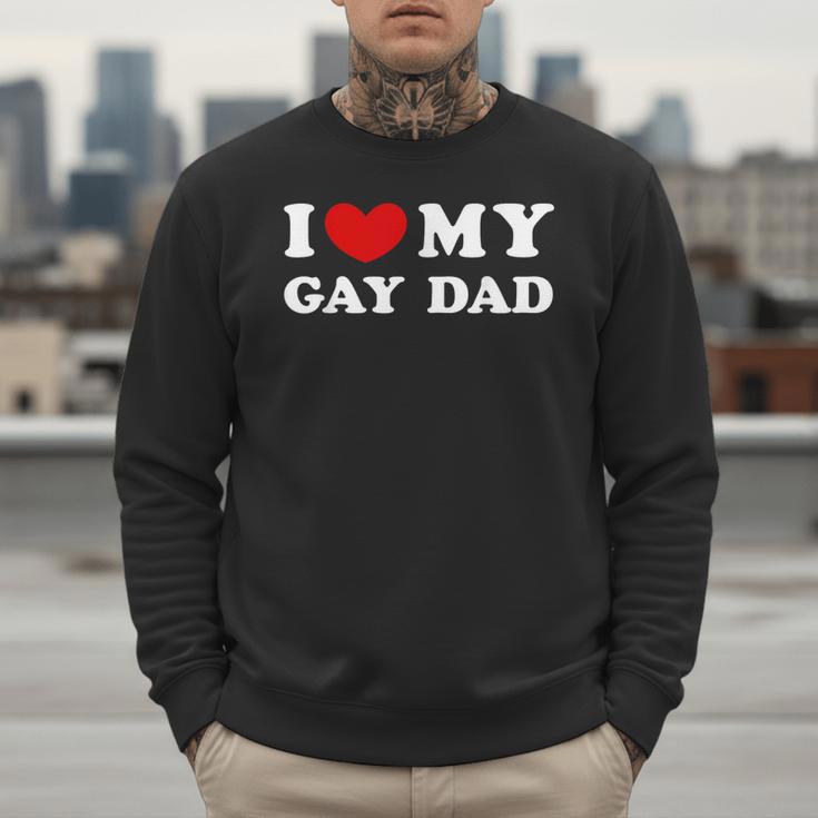 I Love My Gay Dad I Heart My Gay Dad Men Sweatshirt