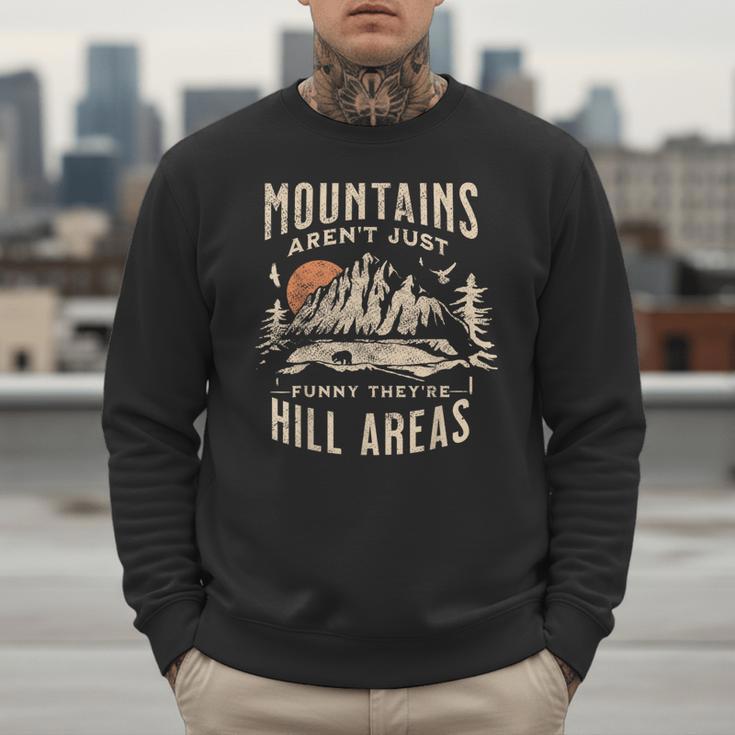 Mountains Aren't They'Re Hill Areas Dad Joke Word Pun Men Sweatshirt