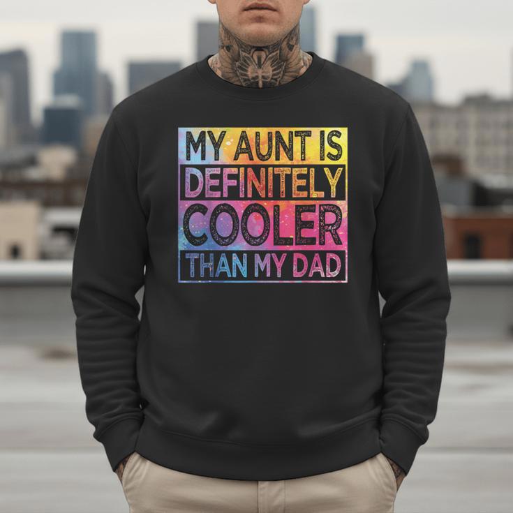 Nephew Niece My Aunt Is Cooler Than My Dad Men Sweatshirt Nephew Niece My Aunt Is Cooler Than My Dad Men Sweatshirt