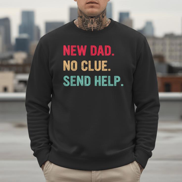 New Dad No Clue Send Help Vintage Men Sweatshirt