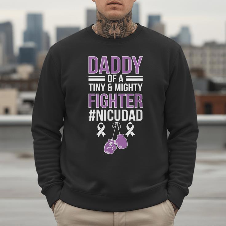 NICU Dad Micro Preemie Baby Dad Of NICU Warrior Appreciation Men Sweatshirt