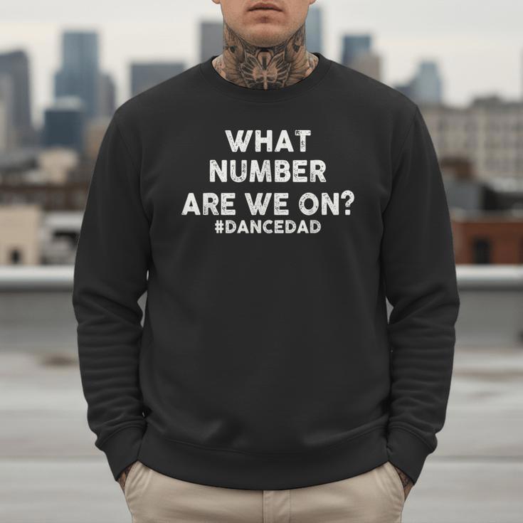 What Number Are We On Dance Dad Men Sweatshirt