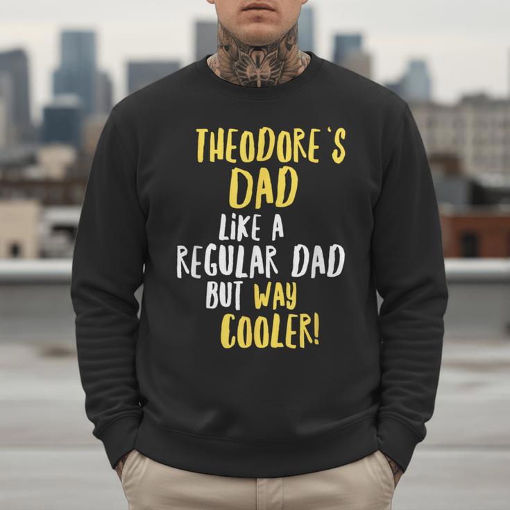 Theodore's Dad Text Men Boys Men Sweatshirt