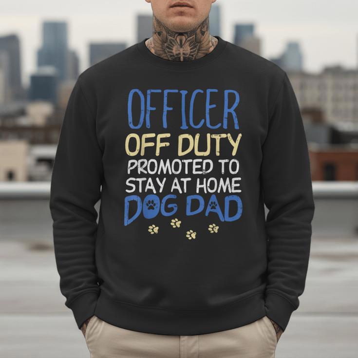Officer Off Duty Dog Dad Cop Police Retirement Men Sweatshirt