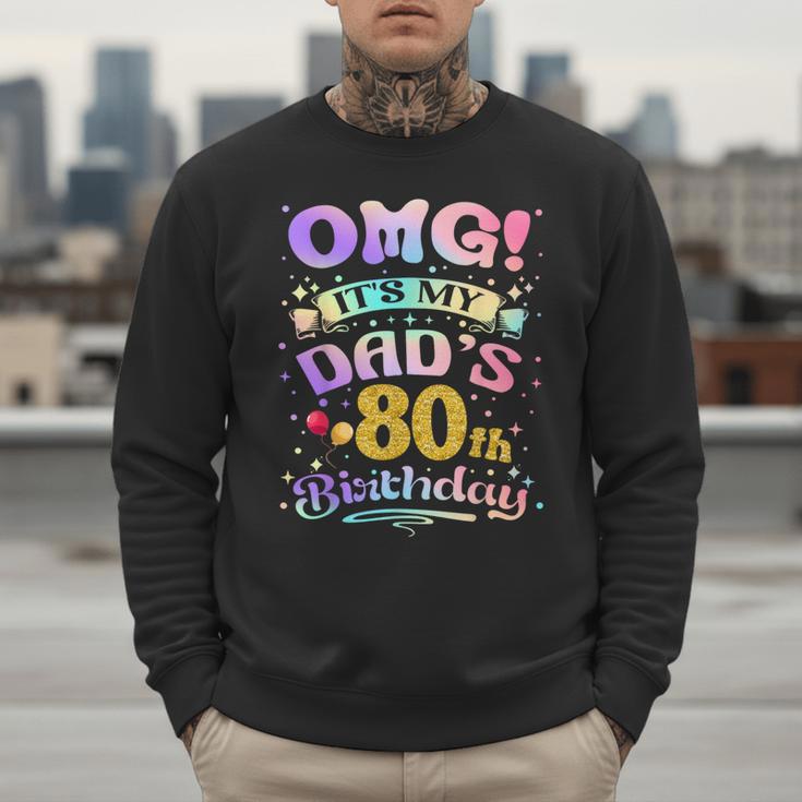 OMG It's My Dad's 80th Birthday Happy 80 Years Old Men Sweatshirt