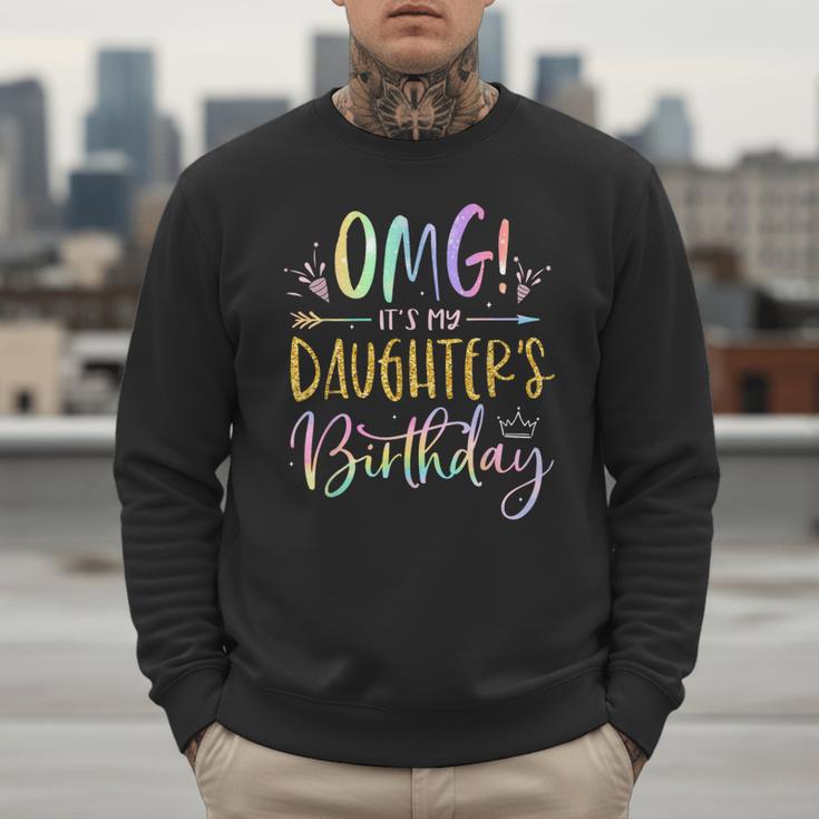 OMG It's My Daughter's Birthday Happy Bday Tie Dye Mom Dad Small Men Sweatshirt