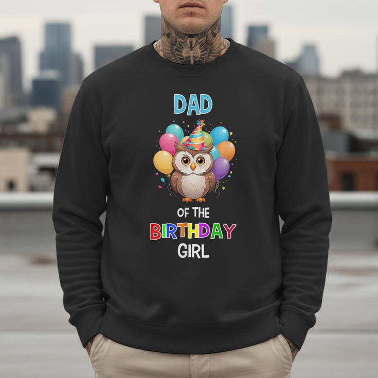 Owl Dad Birthday Party Dad Of The Birthday Girl Owl Men Sweatshirt