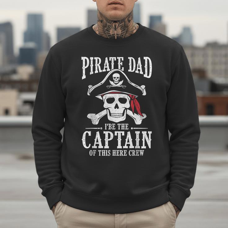 Pirate Dad I Be The Captain Of This Here Crew Pirate Dad Men Sweatshirt