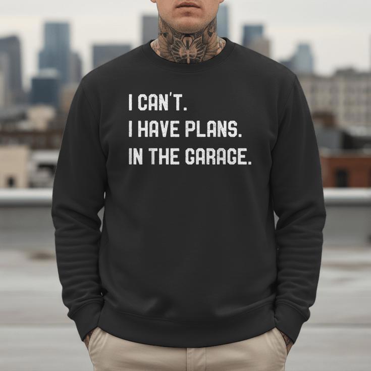 Plans In The Garage Men Car Mechanics Fathers Day Dad Men Sweatshirt Plans In The Garage Men Car Mechanics Fathers Day Dad Men Sweatshirt
