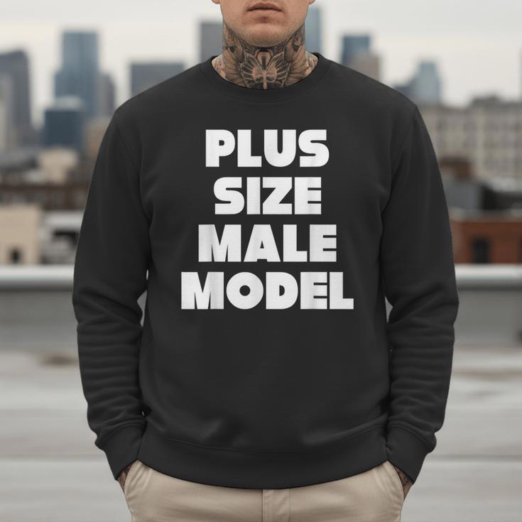 Plus Size Male Model Fat Guy Or Dad BOD Men Sweatshirt