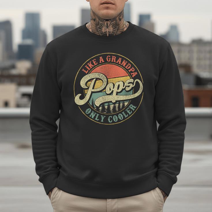 Pops Like a Grandpa Only Cooler Vintage Retro Pops Dad Men Sweatshirt Pops Like a Grandpa Only Cooler Vintage Retro Pops Dad Men Sweatshirt