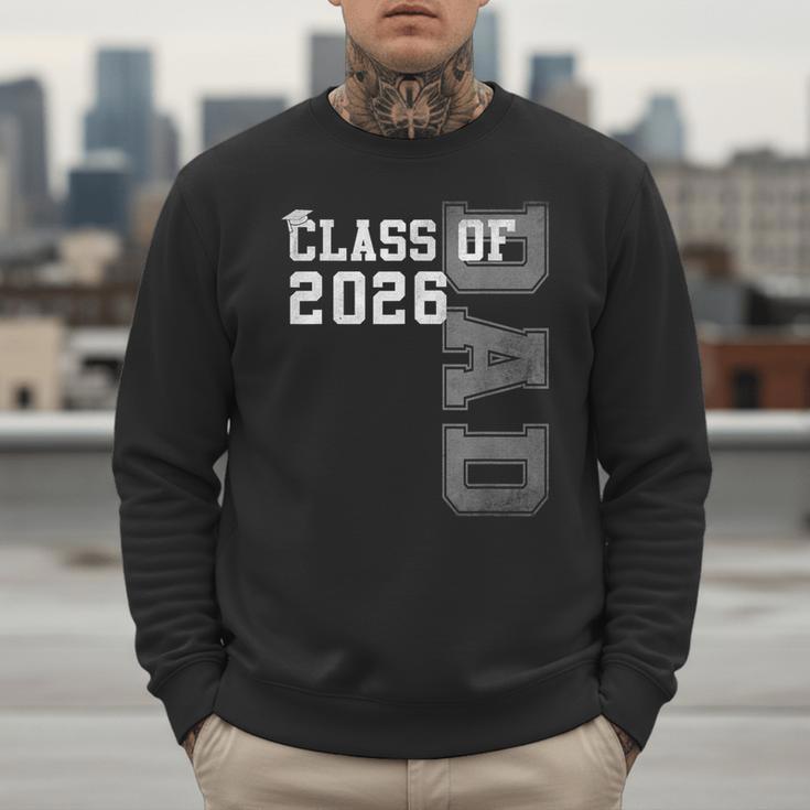 Proud Dad Of A 2026 Graduate Grad Senior Father Graduation Men Sweatshirt