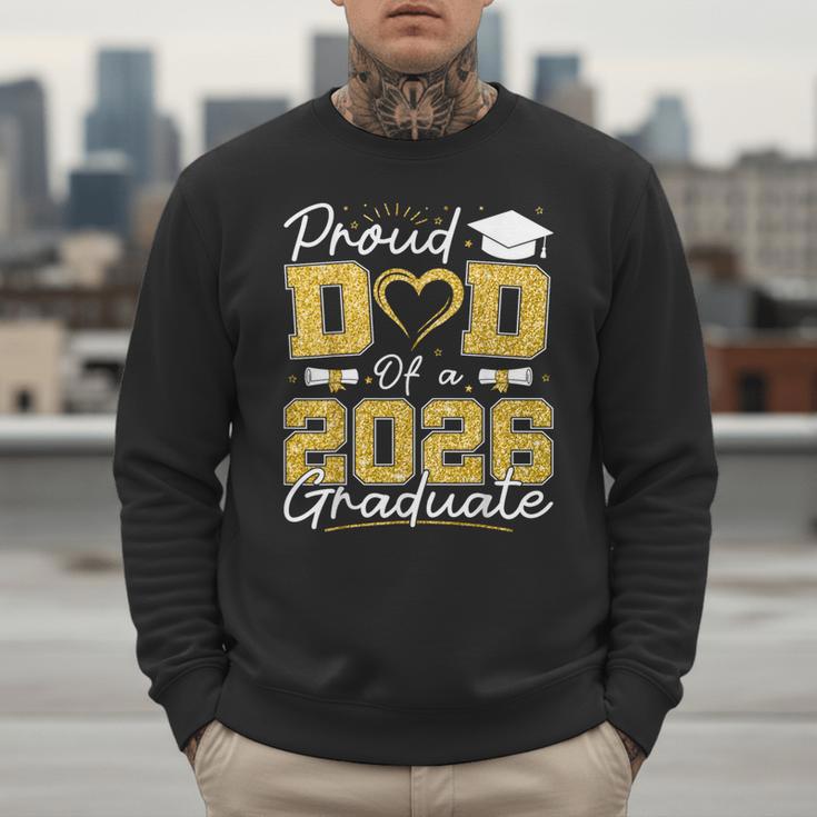 Proud Dad Of A 2026 Graduate Senior 2026 Grad Family Men Sweatshirt