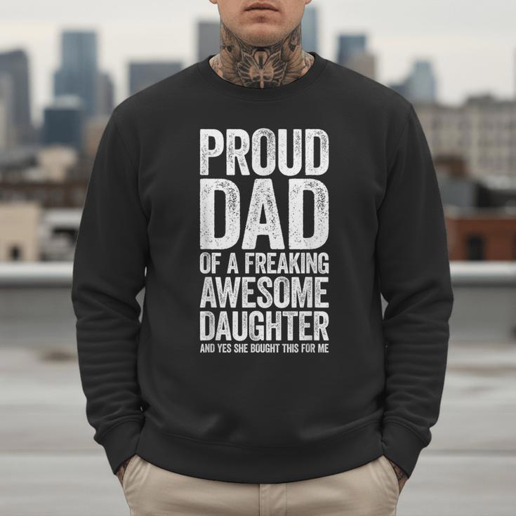 Proud Dad Of A Freaking Awesome Daughter Shirt Fathers Day Men Sweatshirt