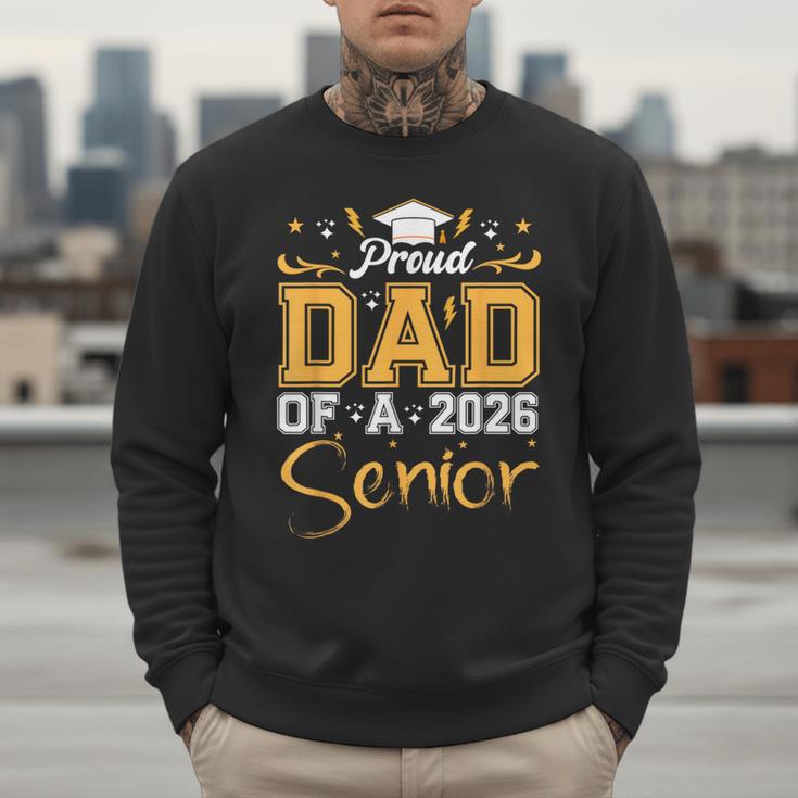 Proud Dad Of A Senior 2026 Class Of 2026 Graduate Men Sweatshirt