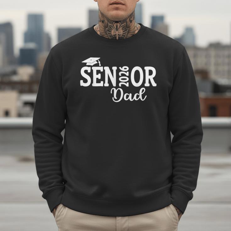 Proud Senior Dad 2026 Senior 2026 Dad Class Of 2026 Father Men Sweatshirt