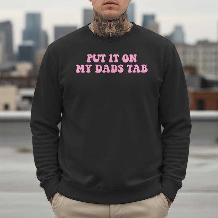Put It On My Dads Tab Men Sweatshirt