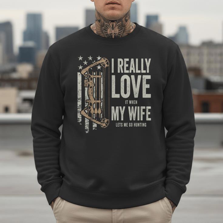 I Really Love It When My Wife Lets Me Go Hunting Dad Men Sweatshirt