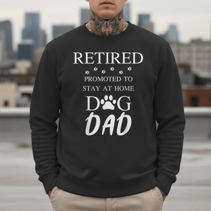 Retired Promoted To Stay At Home Dog Dad Men Sweatshirt