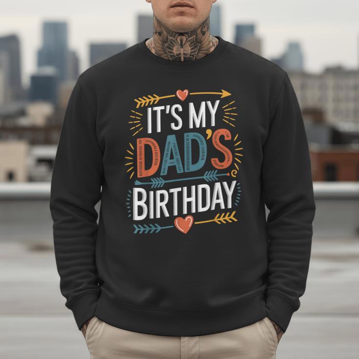 Retro It's My Dad's Birthday Boho Nostalgia Women Kid Men Sweatshirt