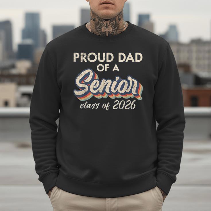 Retro Proud Dad Of a Senior Class Of 2026 Senior Dad 2026 Men Sweatshirt