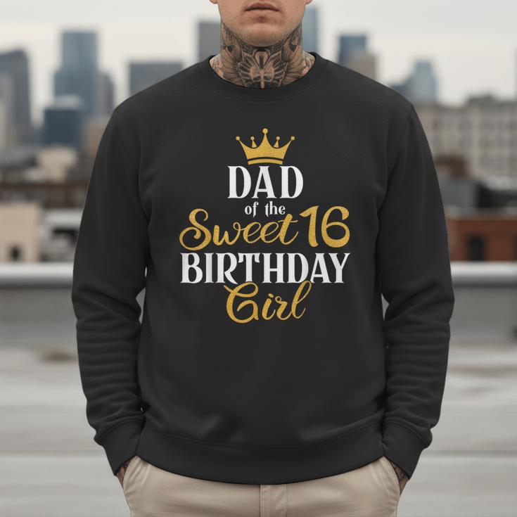 Sixteen Squad Bday Party Dad Of Sweet 16th Birthday Queen Men Sweatshirt Sixteen Squad Bday Party Dad Of Sweet 16th Birthday Queen Men Sweatshirt