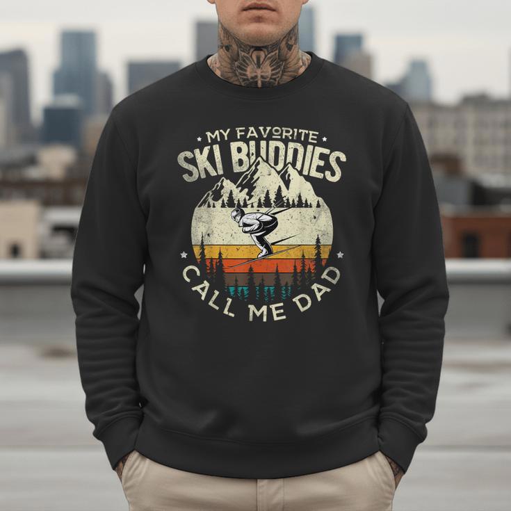 Skier Dad Ski Dad My Favorite Ski Buddies Call Me Dad Ski Men Sweatshirt Skier Dad Ski Dad My Favorite Ski Buddies Call Me Dad Ski Men Sweatshirt