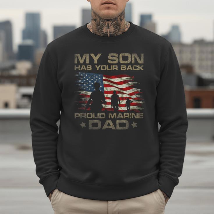 My Son Has Your Back Marine Dad Camouflage Men Sweatshirt My Son Has Your Back Marine Dad Camouflage Men Sweatshirt