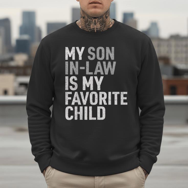 My Son In Law Is My Favorite Child Mom Dad Parents Men Sweatshirt My Son In Law Is My Favorite Child Mom Dad Parents Men Sweatshirt