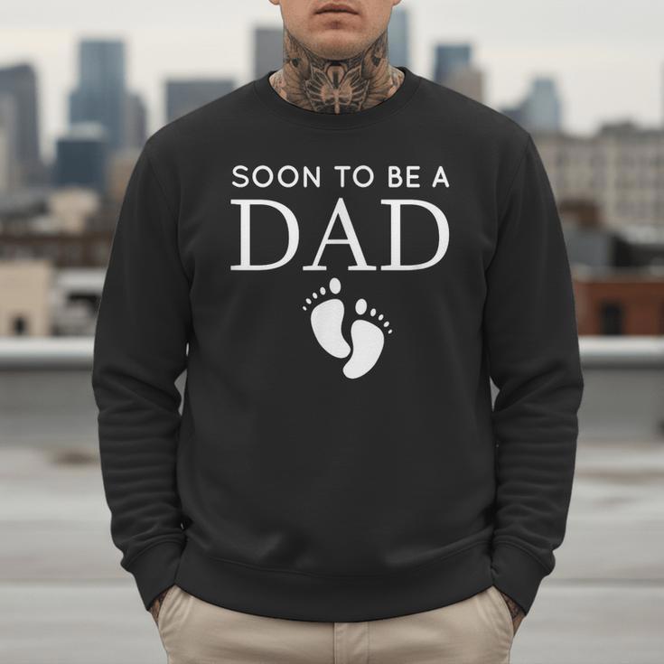 Soon To Be A Dad Unique Father For Would Be Daddy Men Sweatshirt