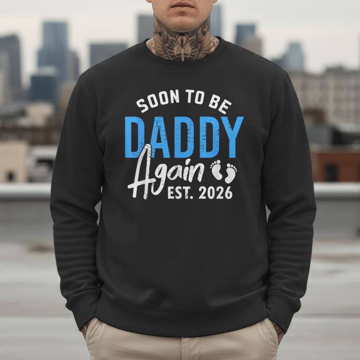 Soon To Be Daddy Again Est 2026 Dad Baby Announcement Men Sweatshirt Soon To Be Daddy Again Est 2026 Dad Baby Announcement Men Sweatshirt