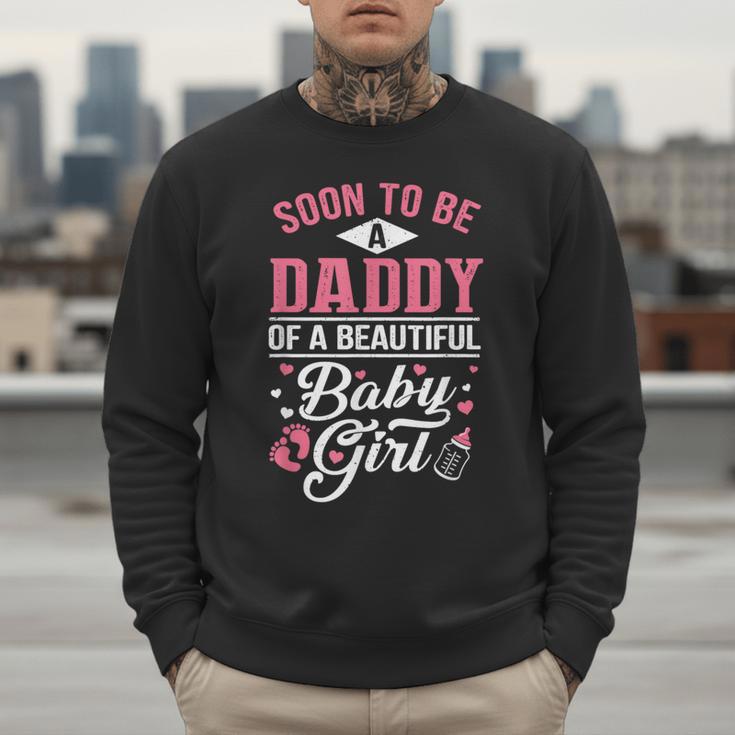 Soon To Be A Daddy Of A Beautiful Baby Girl New Dad T-Shirt Men Sweatshirt