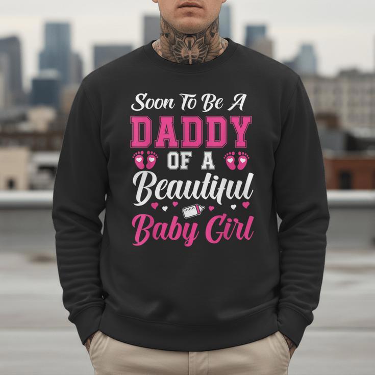 Soon To Be A Daddy Of A Beautiful Baby Girl Baby Shower Men Sweatshirt
