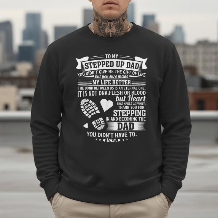 To My Stepped Up Dad Thanks For Stepping In Stepdad Birthday Men Sweatshirt