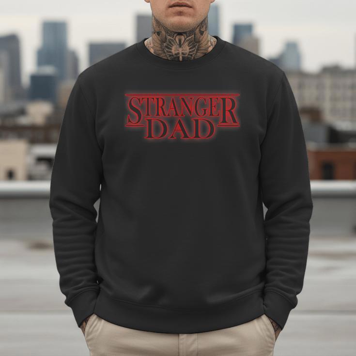 Stranger Dad Father's Day Or Birthday Themed Men Sweatshirt