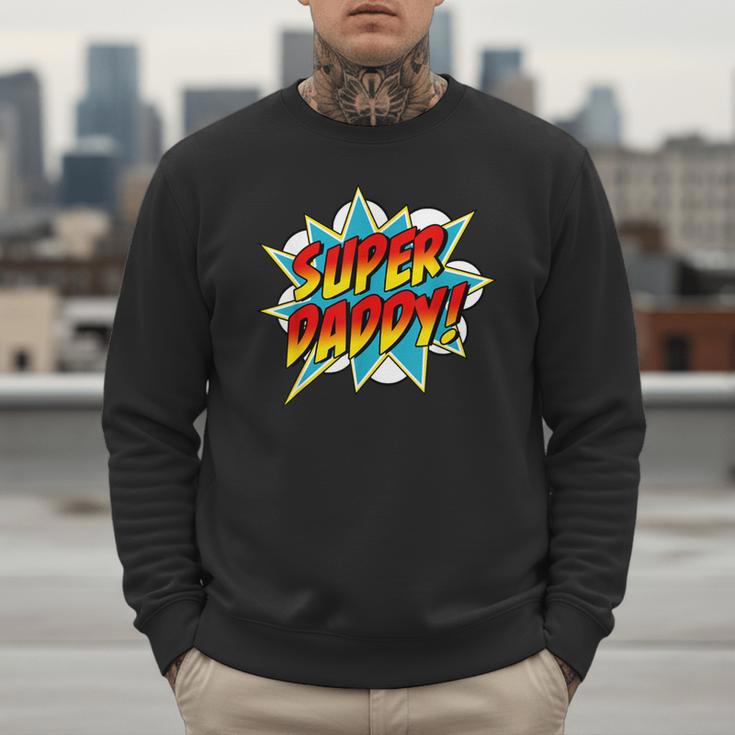 Super Daddy Comic Book Superhero Father's Day Men Sweatshirt Super Daddy Comic Book Superhero Father's Day Men Sweatshirt