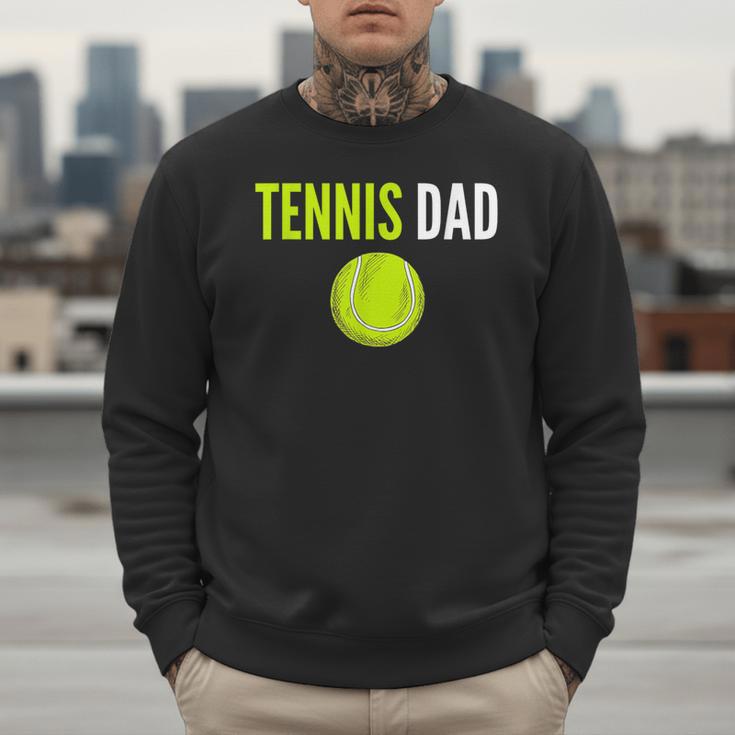 Tennis Dad For Men Tennis Dad Humor Tennis Lover Men Sweatshirt Tennis Dad For Men Tennis Dad Humor Tennis Lover Men Sweatshirt