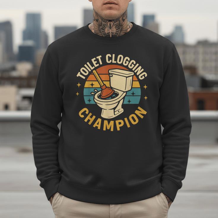 Toilet Clogging Champion Bathroom Humor Dad Jokes Men Sweatshirt