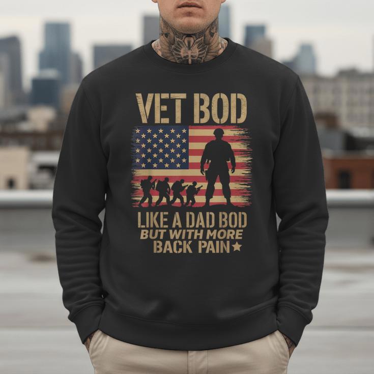 Vet Bod Like Dad Bod But With More Back Pain US Flag Veteran Men Sweatshirt Vet Bod Like Dad Bod But With More Back Pain US Flag Veteran Men Sweatshirt