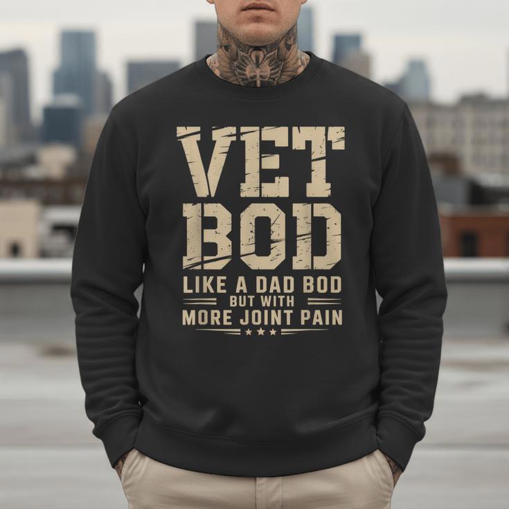 Vet BOD Like A Dad Bob Military Veteran Humor Men Sweatshirt Vet BOD Like A Dad Bob Military Veteran Humor Men Sweatshirt