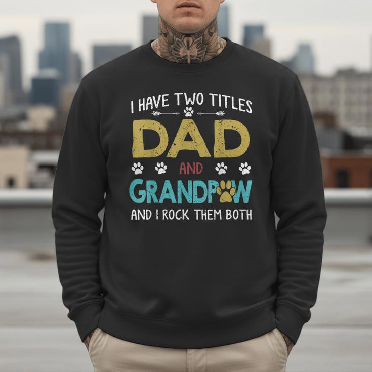 Vintage I Have Two Titles Dad And Grandpaw Dog Lover Men Sweatshirt