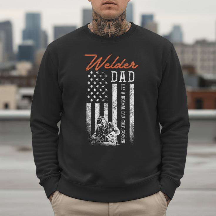 Welder Dad Like A Normal Dad Only Cooler USA Flag Welding Men Sweatshirt