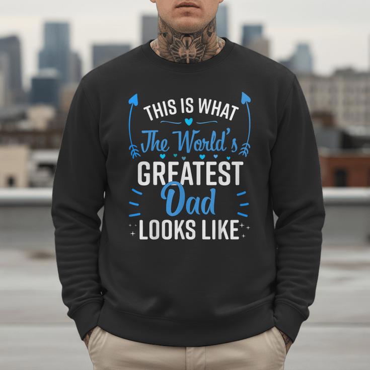 This Is What World's Greatest Dad Looks Like Father's Day Men Sweatshirt