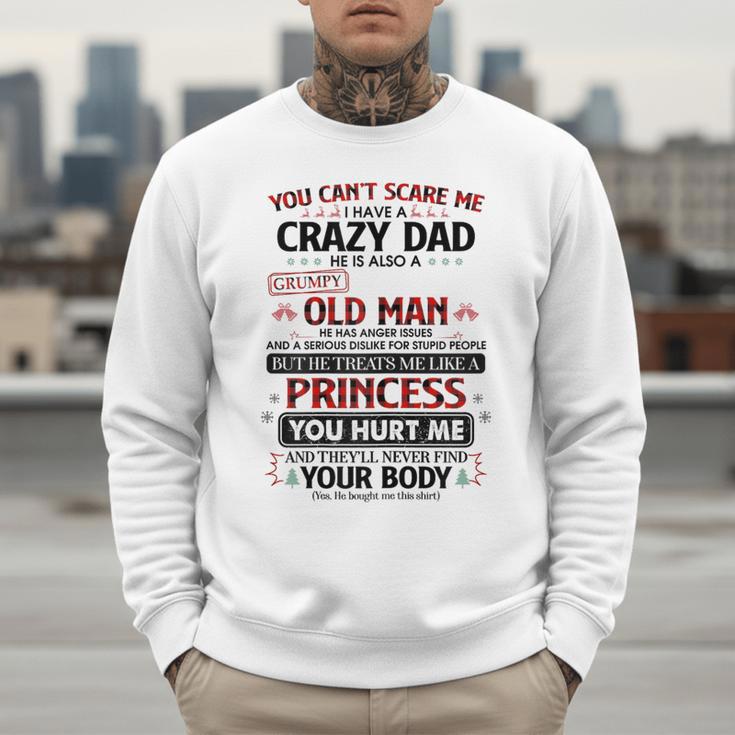 You Can’t Scare Me I Have A Crazy Dad Men Sweatshirt You Can’t Scare Me I Have A Crazy Dad Men Sweatshirt