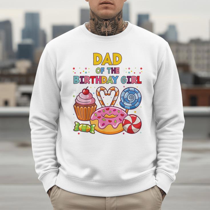 Dad Of The Birthday Girl Candyland Colorful Lollipop Party Men Sweatshirt Dad Of The Birthday Girl Candyland Colorful Lollipop Party Men Sweatshirt
