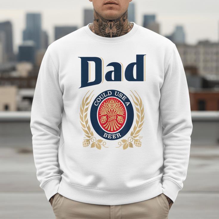 Dad Could Use A Beer Men Sweatshirt