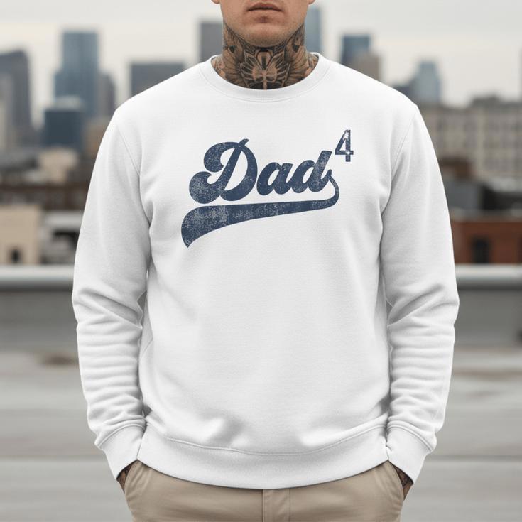 Dad4 Daddy Of 4 Kids Father Of Four Fourth Time Dad Men Sweatshirt