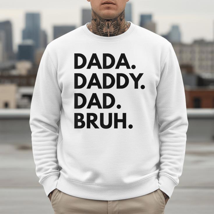 Dada Daddy Dad Bruh Dad Names Men Sweatshirt Dada Daddy Dad Bruh Dad Names Men Sweatshirt