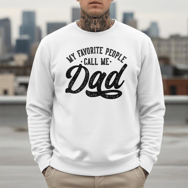 My Favorite People Call Me Dad Father's Day Men Sweatshirt